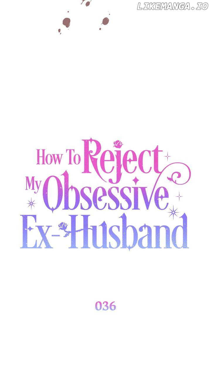 How To Reject My Obsessive Ex-Husband Chapter 36 - page 31